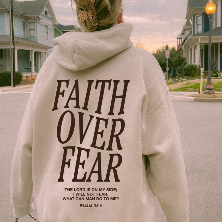 Faith Over Fear Hoodie